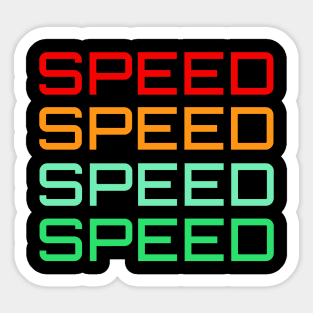 SPEED SPEED SPEED Sticker